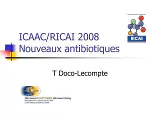 icaac ricai 2008 nouveaux antibiotiques