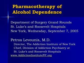 Pharmacotherapy of Alcohol Dependence