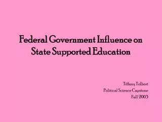 Federal Government Influence on State Supported Education