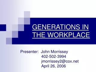 GENERATIONS IN THE WORKPLACE