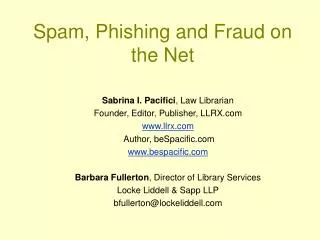 Spam, Phishing and Fraud on the Net