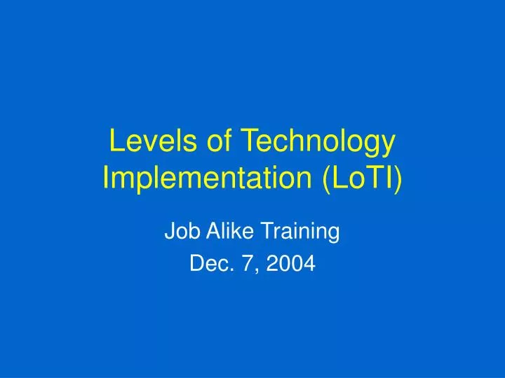 levels of technology implementation loti