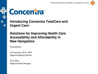 Introducing Concentra TotalCare and Urgent Care: Solutions for Improving Health Care Accessibility and Affordability in