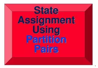 State Assignment Using Partition Pairs