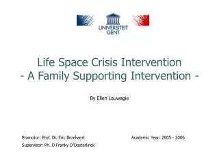 Life Space Crisis Intervention - A Family Supporting Intervention -