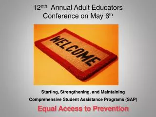 Starting, Strengthening, and Maintaining Comprehensive Student Assistance Programs (SAP) Equal Access to Prevention