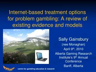 Internet-based treatment options for problem gambling: A review of existing evidence and models