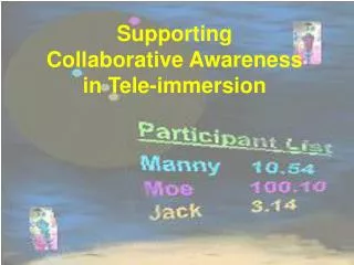 Supporting Collaborative Awareness in Tele-immersion