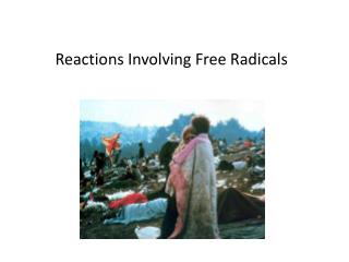 Reactions Involving Free Radicals