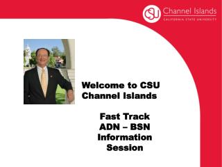 Welcome to CSU Channel Islands Fast Track ADN – BSN Information Session