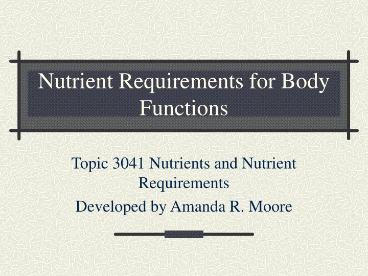 nutrient requirements for body functions