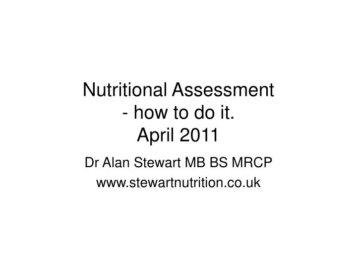 nutritional assessment how to do it april 2011