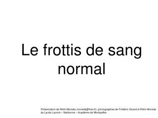 le frottis de sang normal
