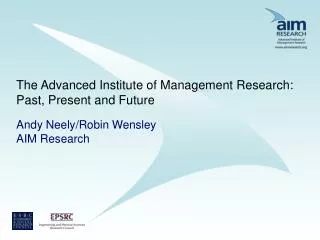 The Advanced Institute of Management Research: Past, Present and Future
