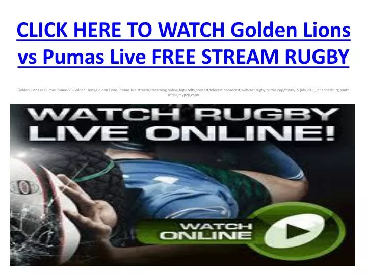 click here to watch golden lions vs pumas live free stream rugby