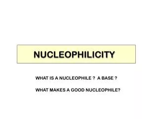 NUCLEOPHILICITY