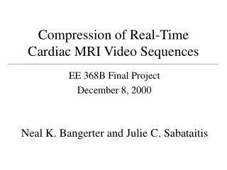 Compression of Real-Time Cardiac MRI Video Sequences