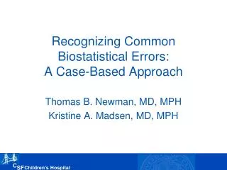Recognizing Common Biostatistical Errors: A Case-Based Approach