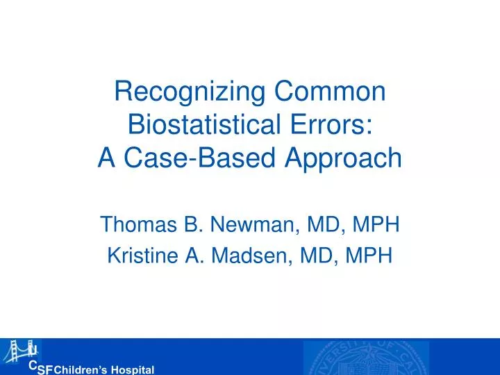 recognizing common biostatistical errors a case based approach