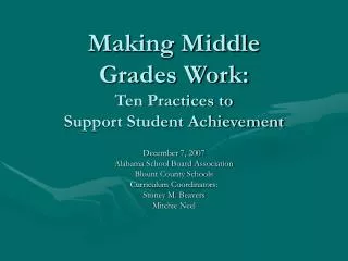 Making Middle Grades Work: Ten Practices to Support Student Achievement