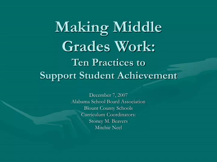 making middle grades work ten practices to support student achievement