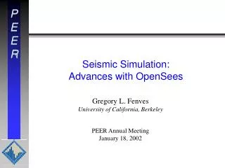Seismic Simulation: Advances with OpenSees