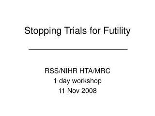 Stopping Trials for Futility