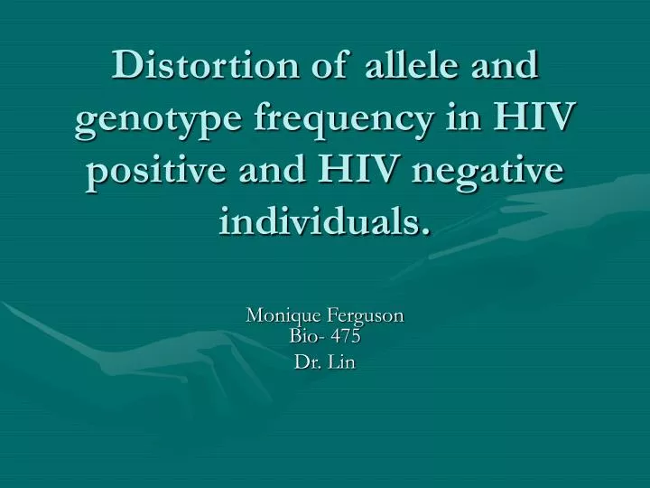 distortion of allele and genotype frequency in hiv positive and hiv negative individuals