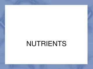 NUTRIENTS
