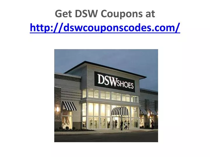 get dsw coupons at http dswcouponscodes com