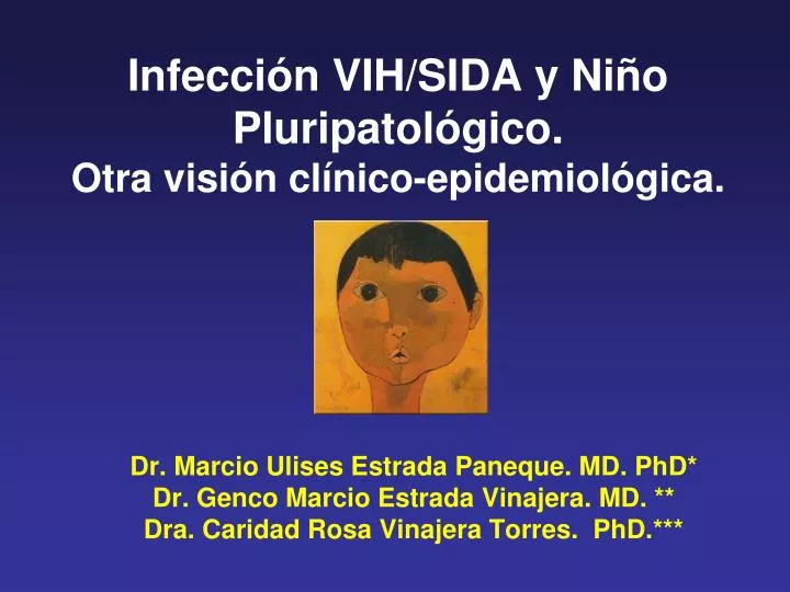 infecci n vih sida y ni o pluripatol gico otra visi n cl nico epidemiol gica