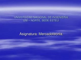 UNIVERSIDAD NACIONAL DE INGENIERÍA UNI – NORTE. SEDE ESTELÍ