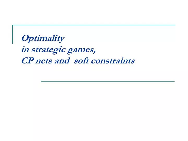 optimality in strategic games cp nets and soft constraints