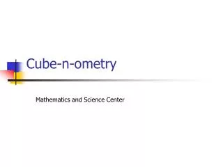 Cube-n-ometry