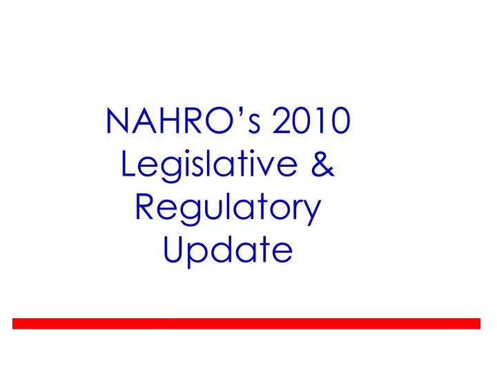nahro s 2010 legislative regulatory update