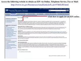 Access the following website to obtain an EIN via Online, Telephone Service, Fax or Mail: http://www.irs.gov/businesses/