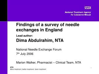 Findings of a survey of needle exchanges in England Lead author: Dima Abdulrahim, NTA