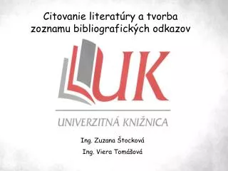 Citovanie literat úry a tvorba zoznamu bibliografických odkazov