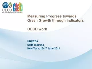 Measuring Progress towards Green Growth through indicators OECD work