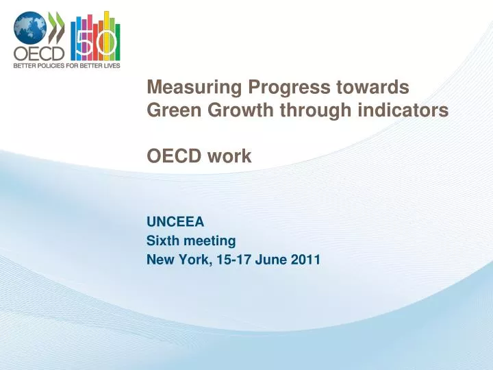 measuring progress towards green growth through indicators oecd work