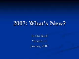 2007: What’s New?