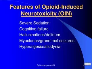 Features of Opioid-Induced Neurotoxicity (OIN)