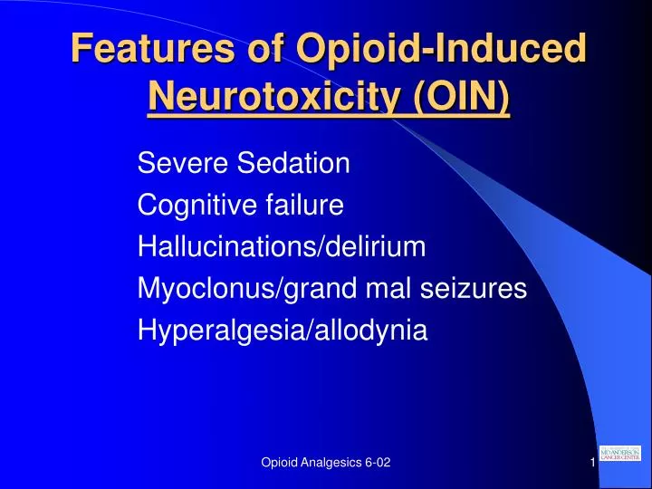features of opioid induced neurotoxicity oin
