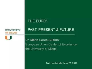 THE EURO: PAST, PRESENT &amp; FUTURE