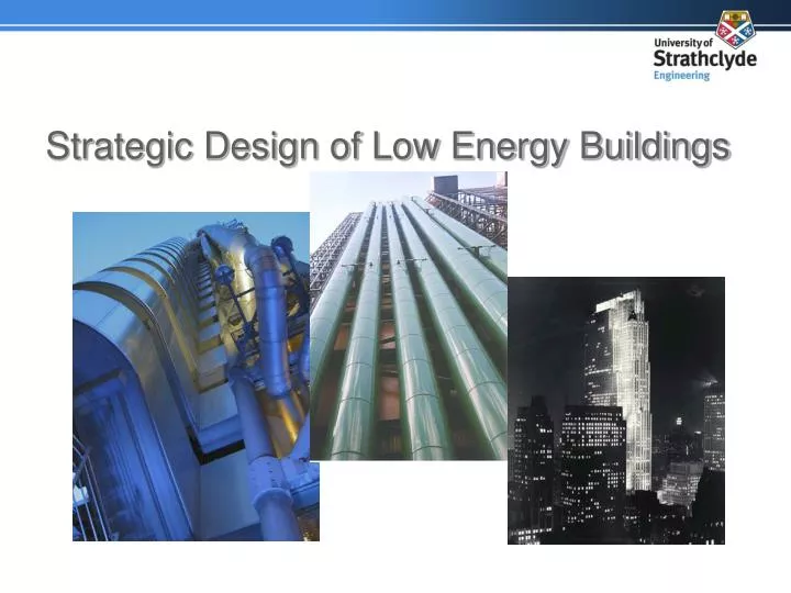 strategic design of low energy buildings