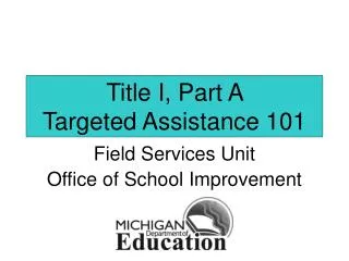 Title I, Part A Targeted Assistance 101