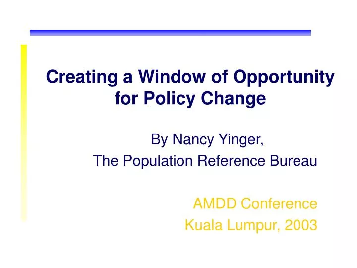 creating a window of opportunity for policy change