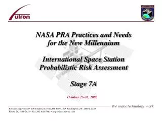 NASA PRA Practices and Needs for the New Millennium International Space Station Probabilistic Risk Assessment Stage 7A