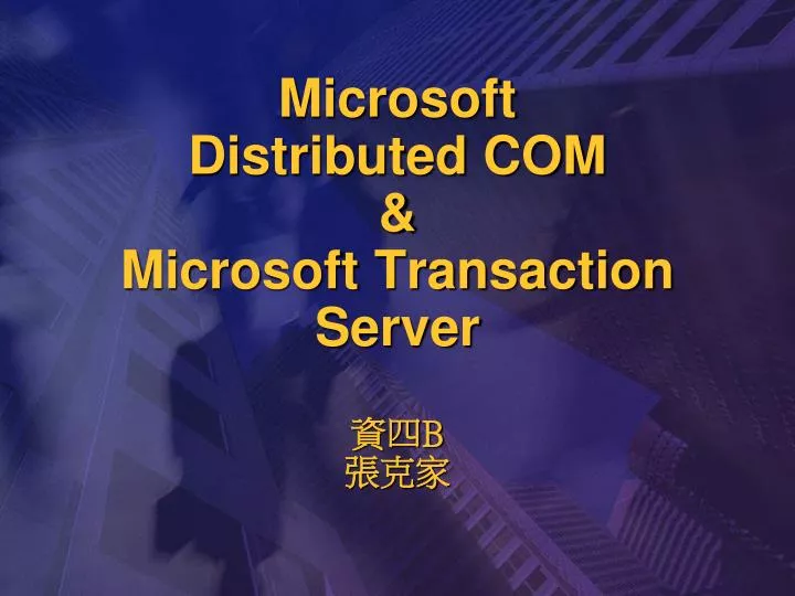 microsoft distributed com microsoft transaction server b