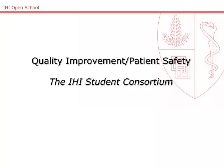 quality improvement patient safety the ihi student consortium